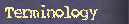 Terminology